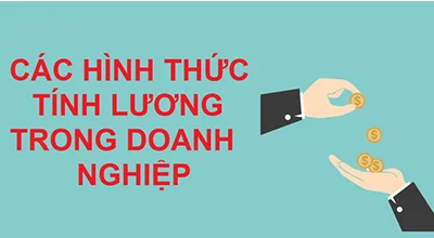 Các hình thức trả lương trong Doanh nghiệp