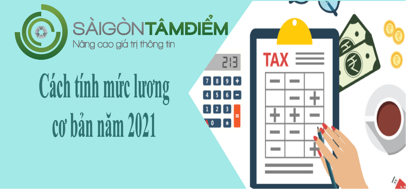 Cách Tính mức lương cơ bản năm 2021