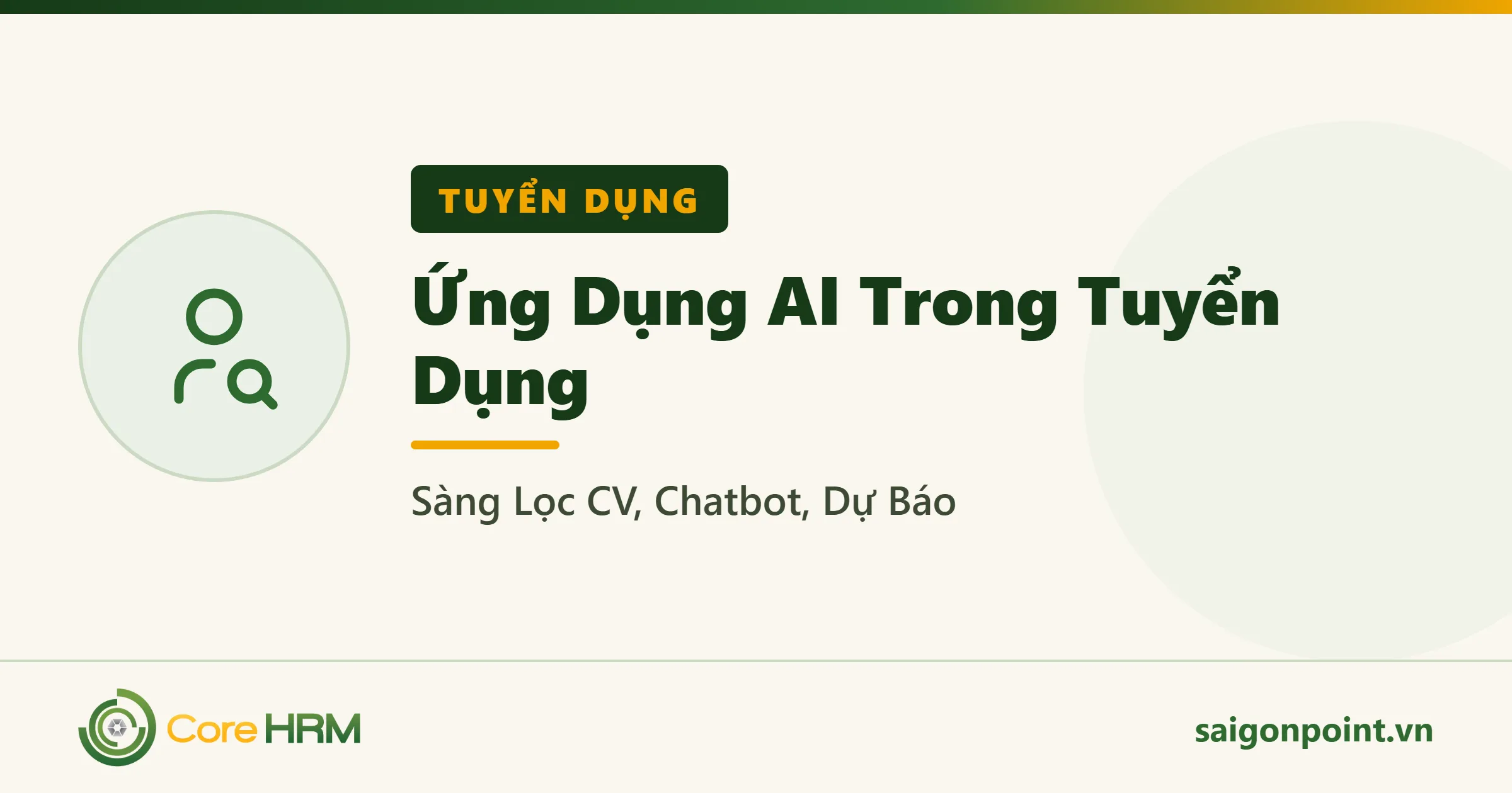 Ứng Dụng AI Trong Tuyển Dụng: Sàng Lọc CV, Chatbot, Dự Báo