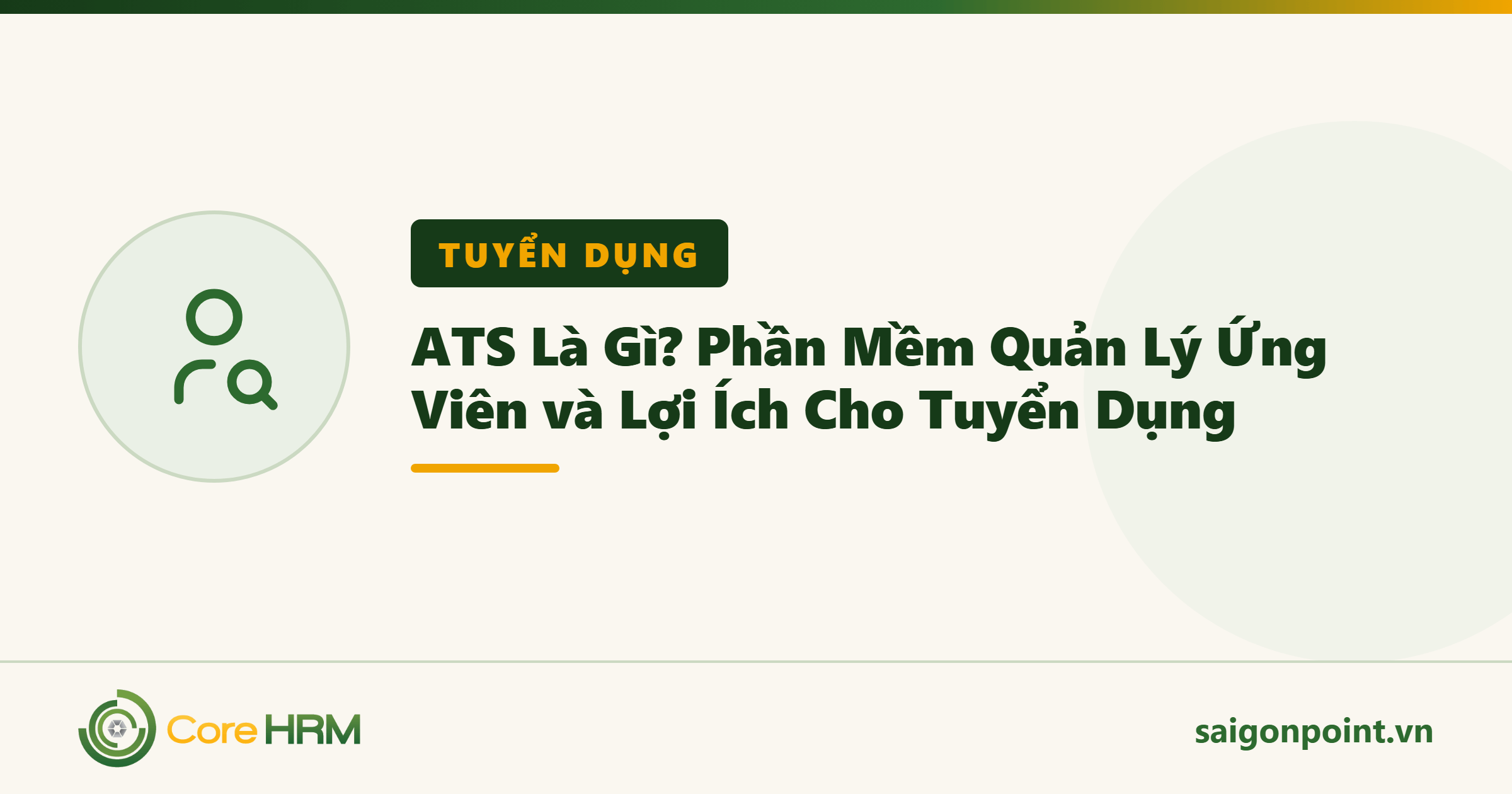 ATS Là Gì? Phần Mềm Quản Lý Ứng Viên và Lợi Ích Cho Tuyển Dụng