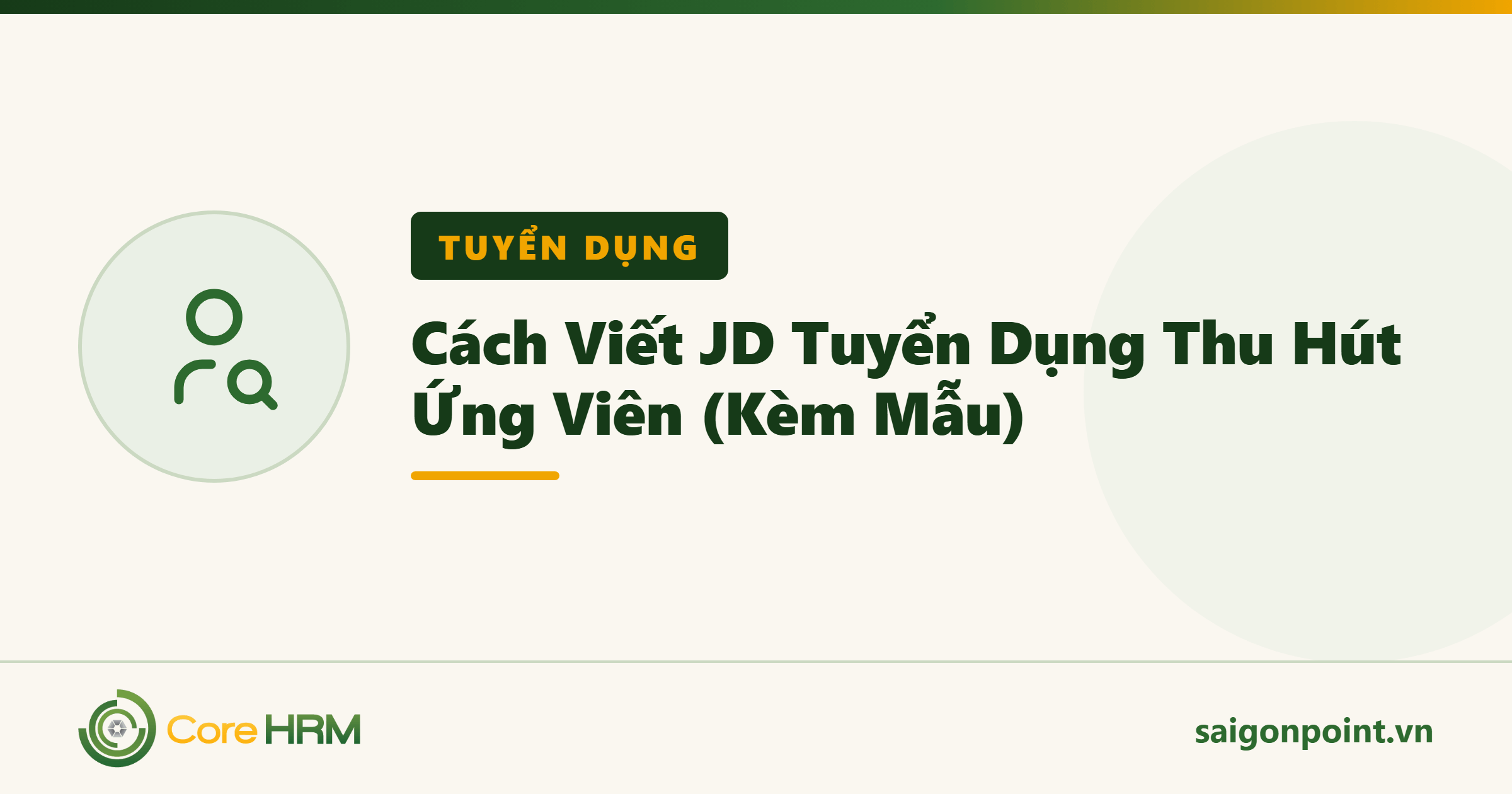 Cách Viết JD Tuyển Dụng Thu Hút Ứng Viên (Kèm Mẫu)