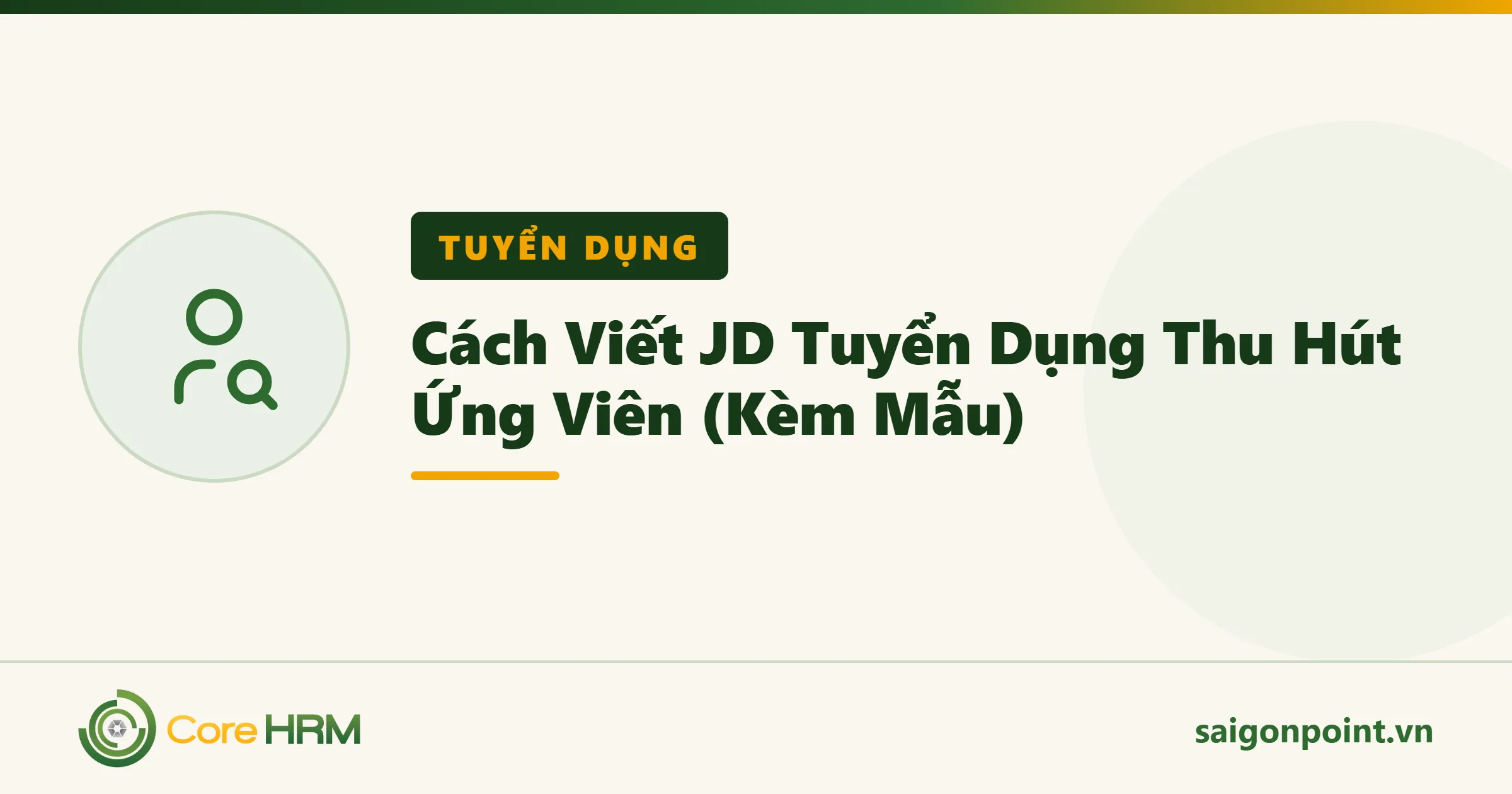 Cách Viết JD Tuyển Dụng Thu Hút Ứng Viên (Kèm Mẫu)