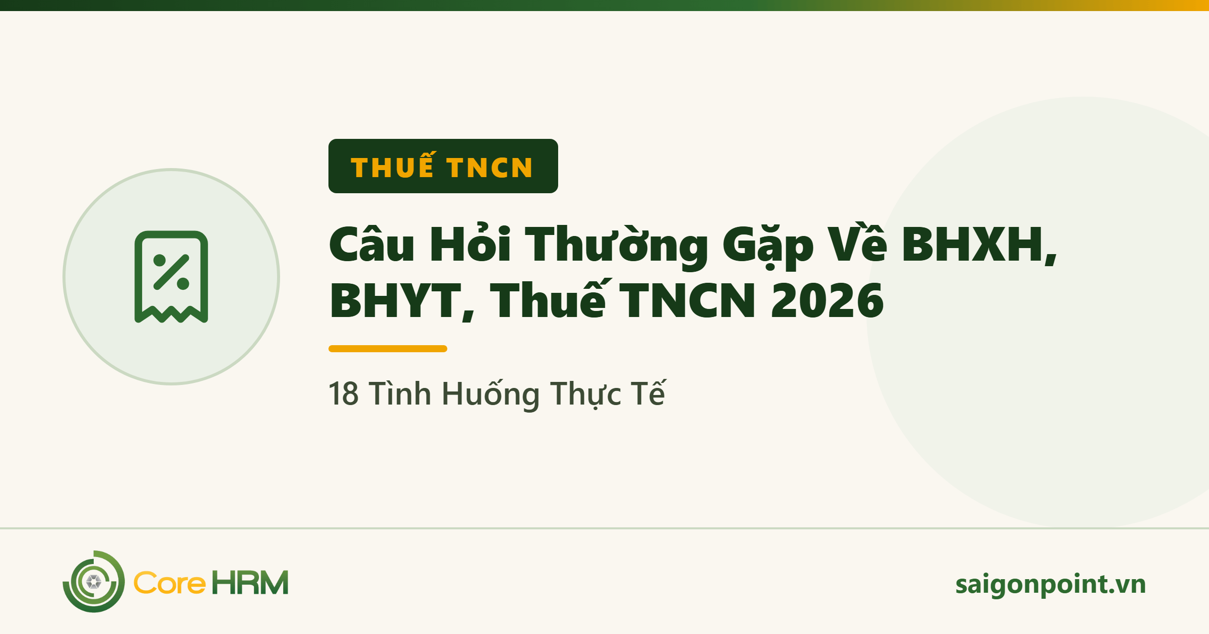 Câu Hỏi Thường Gặp Về BHXH, BHYT, Thuế TNCN 2026: 18 Tình Huống Thực Tế