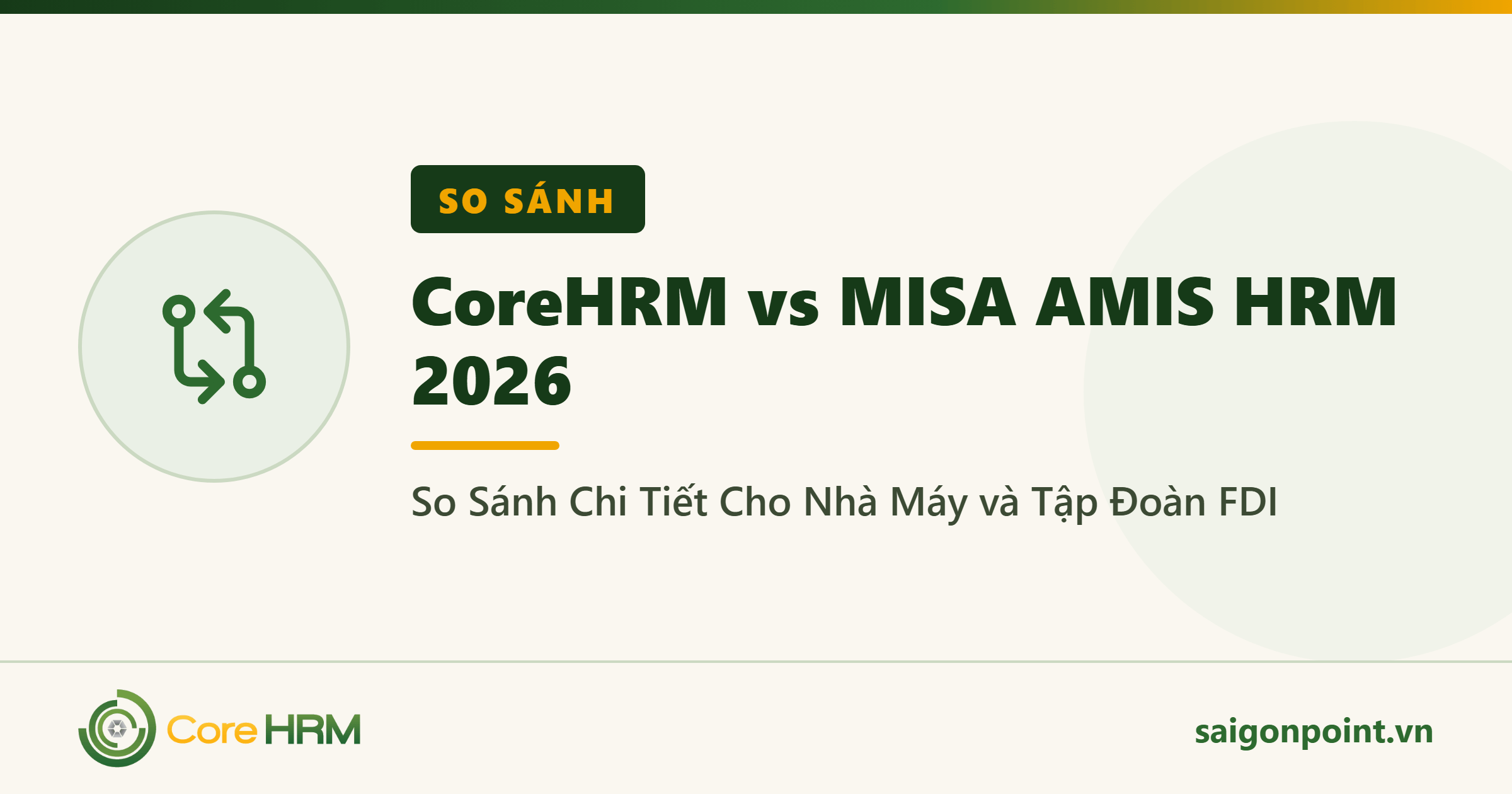 CoreHRM vs MISA AMIS HRM 2026 — So Sánh Chi Tiết Cho Nhà Máy và Tập Đoàn FDI