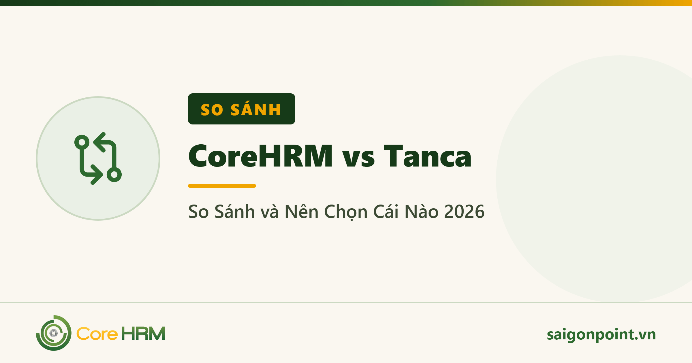 CoreHRM vs Tanca: So Sánh và Nên Chọn Cái Nào 2026