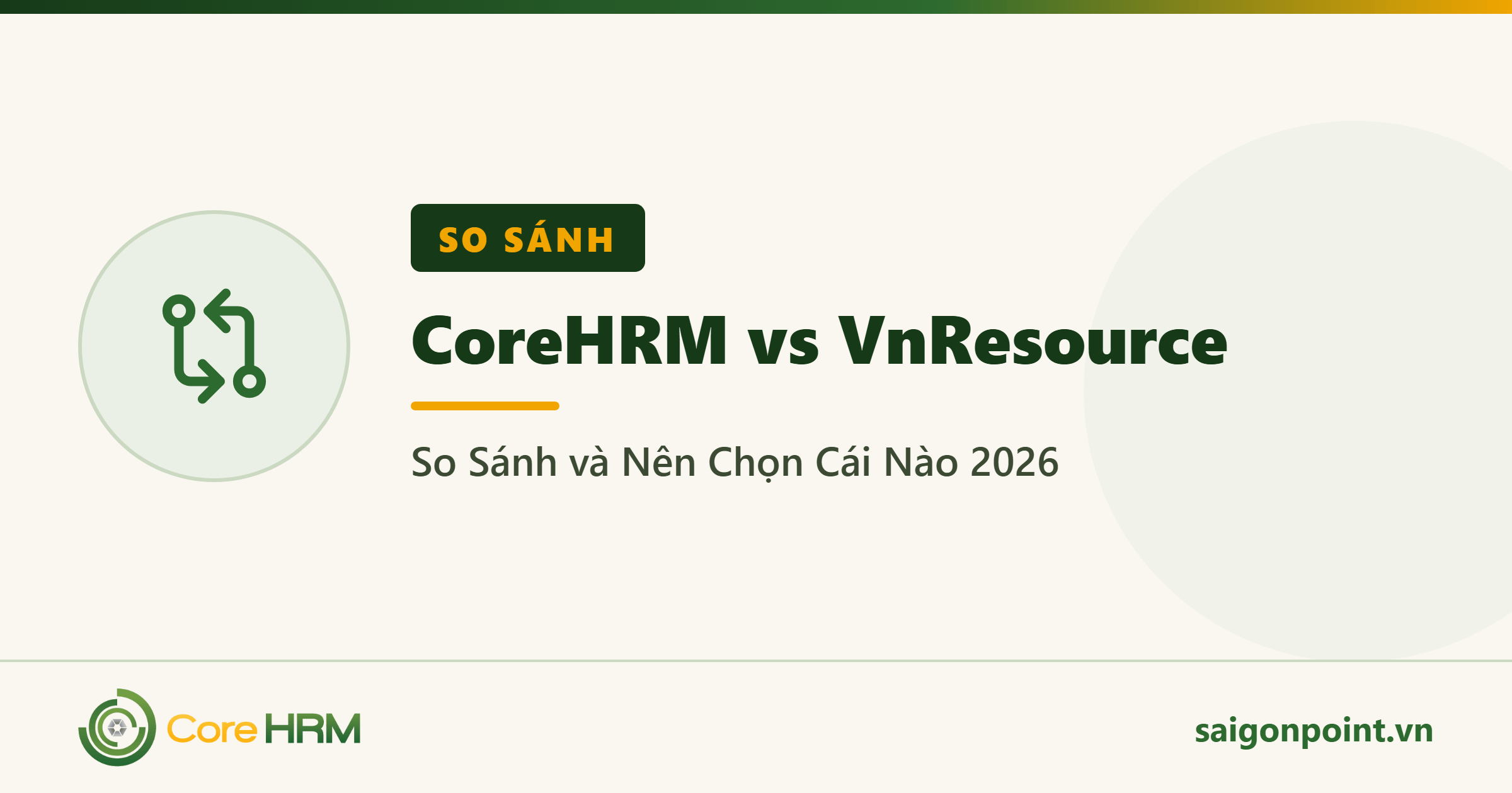 CoreHRM vs VnResource: So Sánh và Nên Chọn Cái Nào 2026