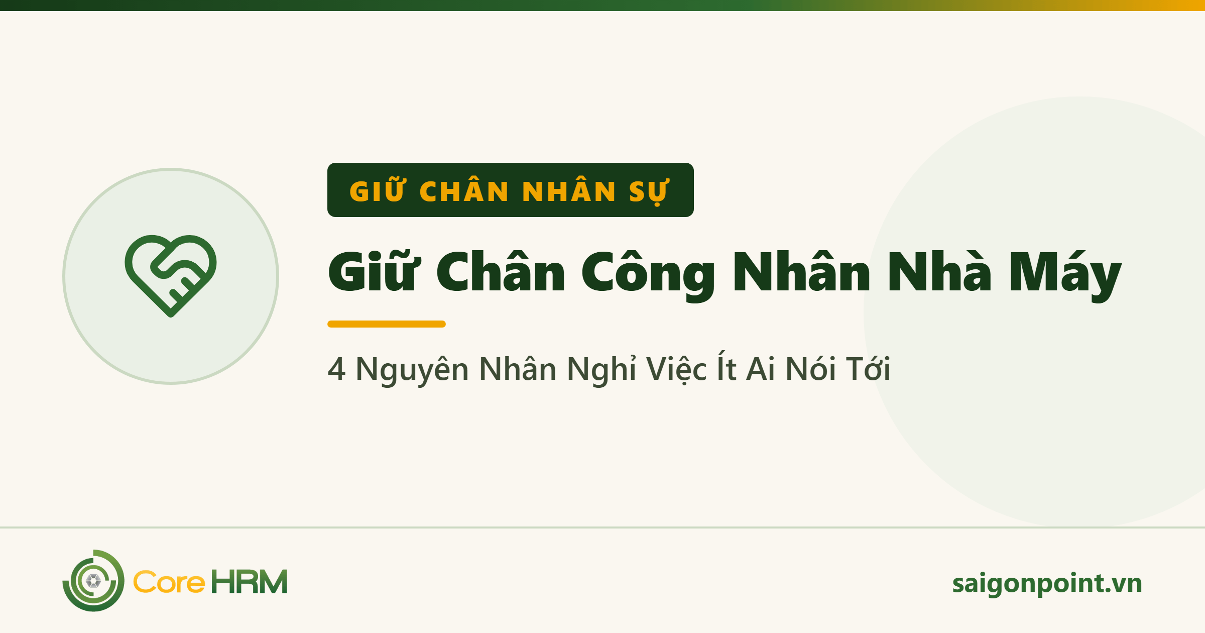 Giữ Chân Công Nhân Nhà Máy: 4 Nguyên Nhân Nghỉ Việc Ít Ai Nói Tới