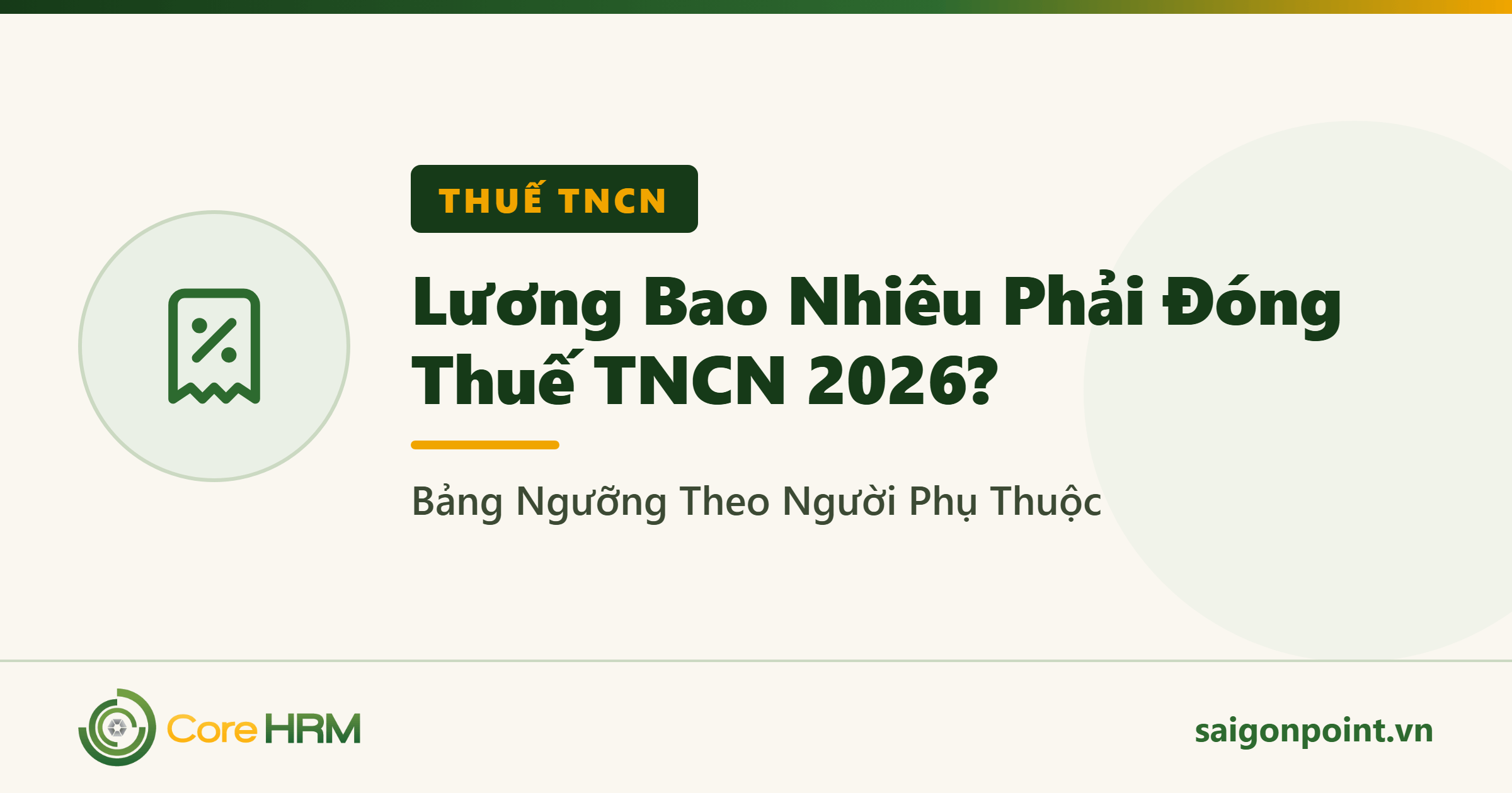 Lương Bao Nhiêu Phải Đóng Thuế TNCN 2026? Bảng Ngưỡng Theo Người Phụ Thuộc