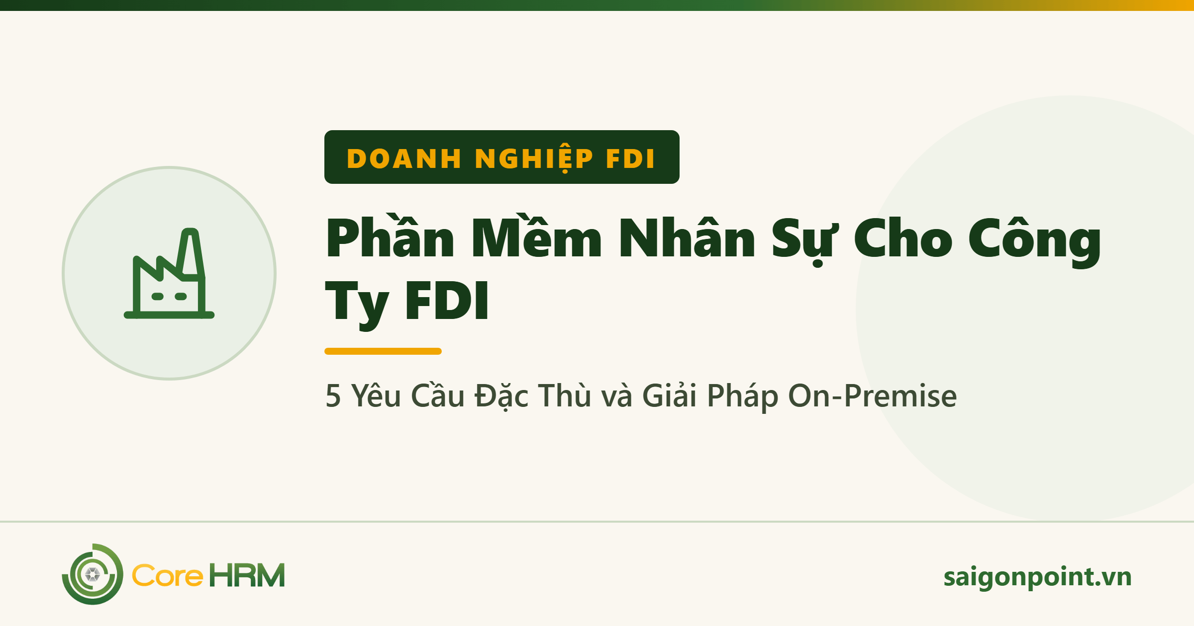 Phần Mềm Nhân Sự Cho Công Ty FDI: 5 Yêu Cầu Đặc Thù và Giải Pháp On-Premise
