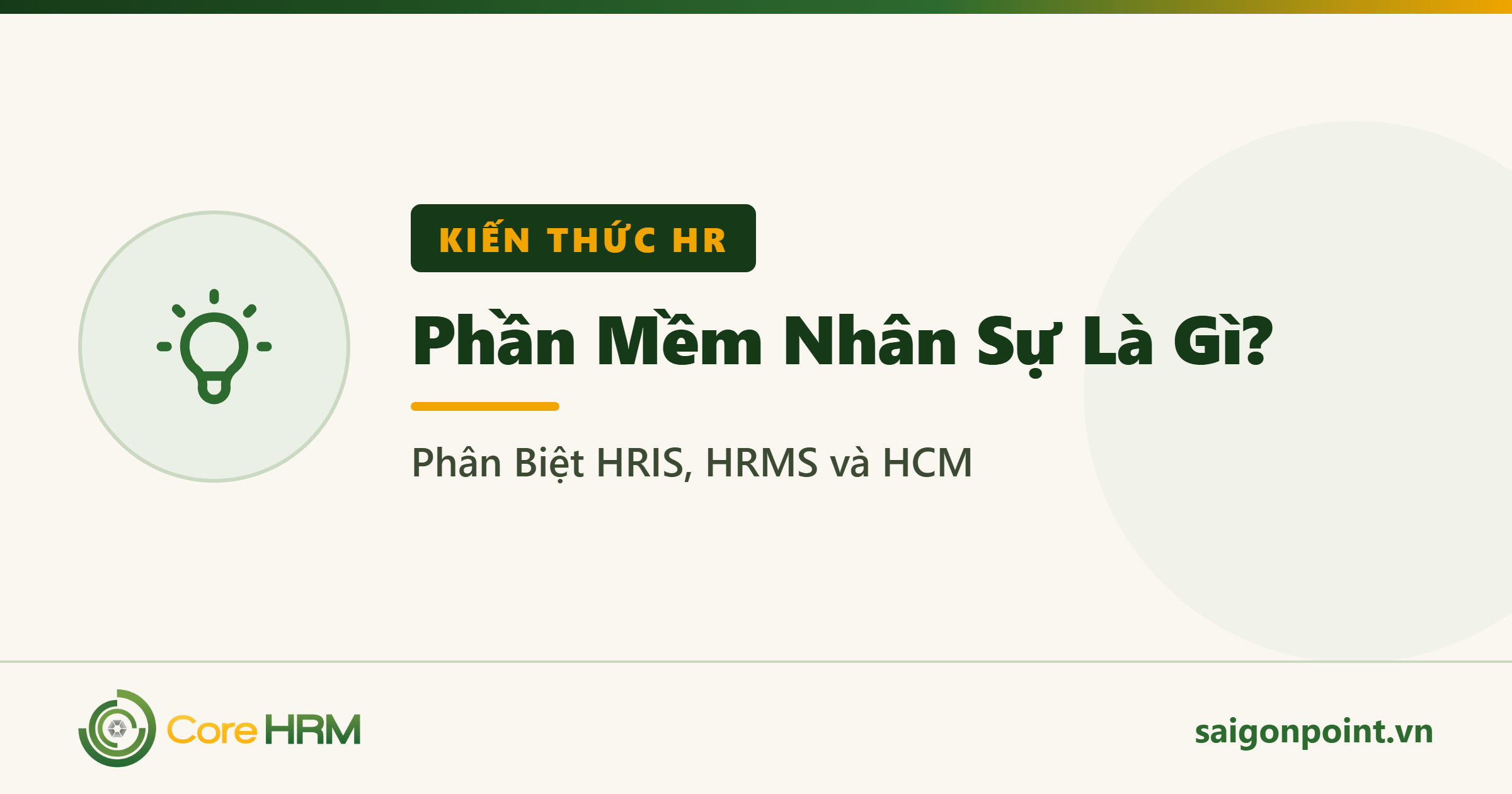 Phần Mềm Nhân Sự Là Gì? Phân Biệt HRIS, HRMS và HCM