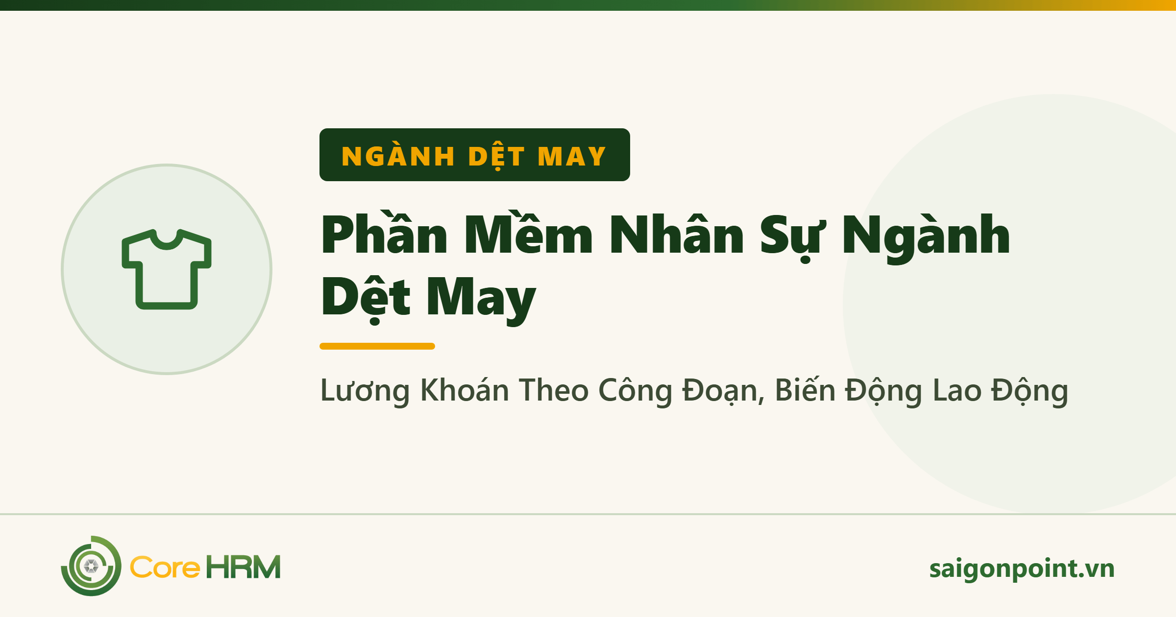 Phần Mềm Nhân Sự Ngành Dệt May: Lương Khoán Theo Công Đoạn, Biến Động Lao Động