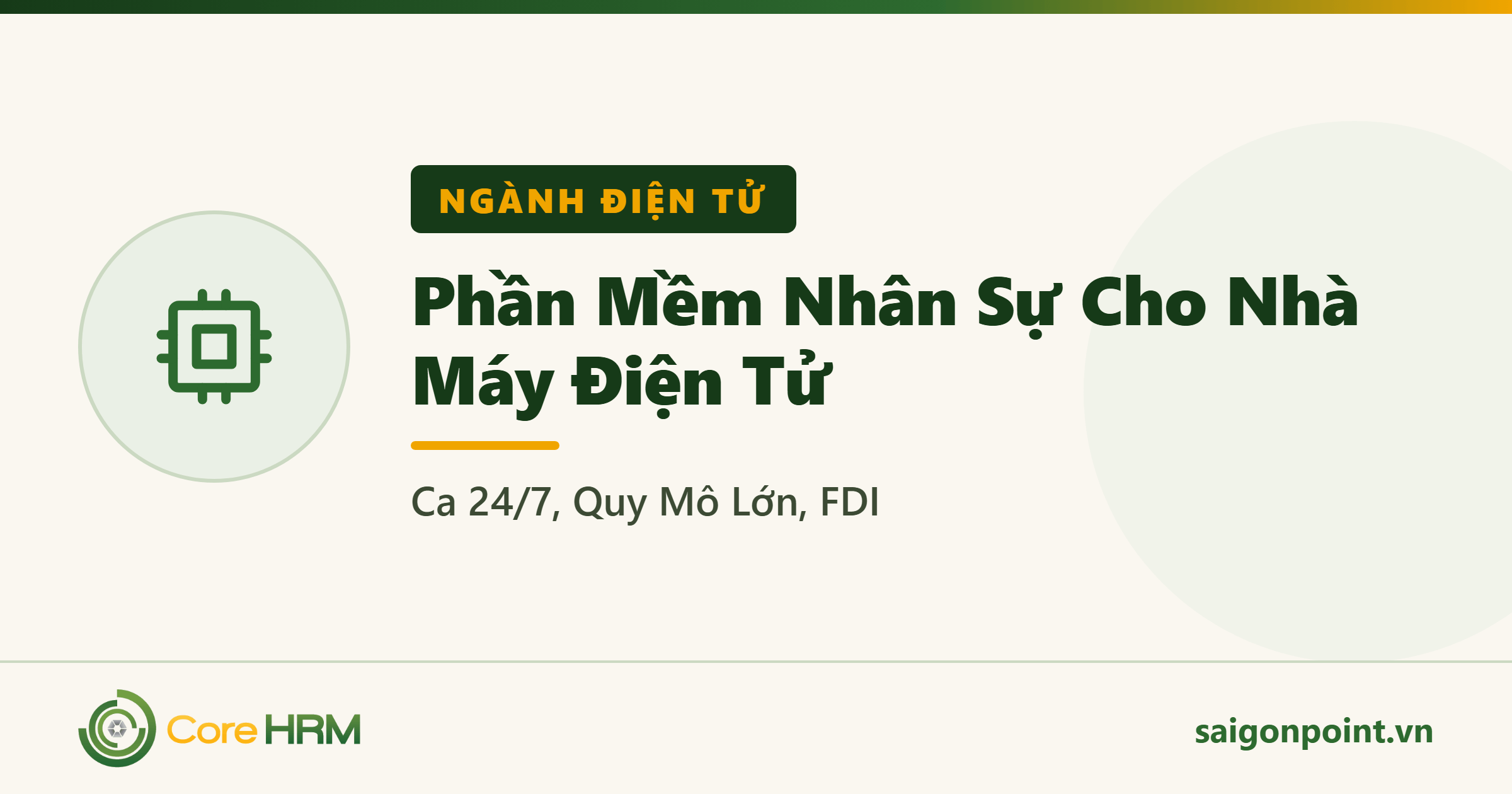 Phần Mềm Nhân Sự Cho Nhà Máy Điện Tử: Ca 24/7, Quy Mô Lớn, FDI