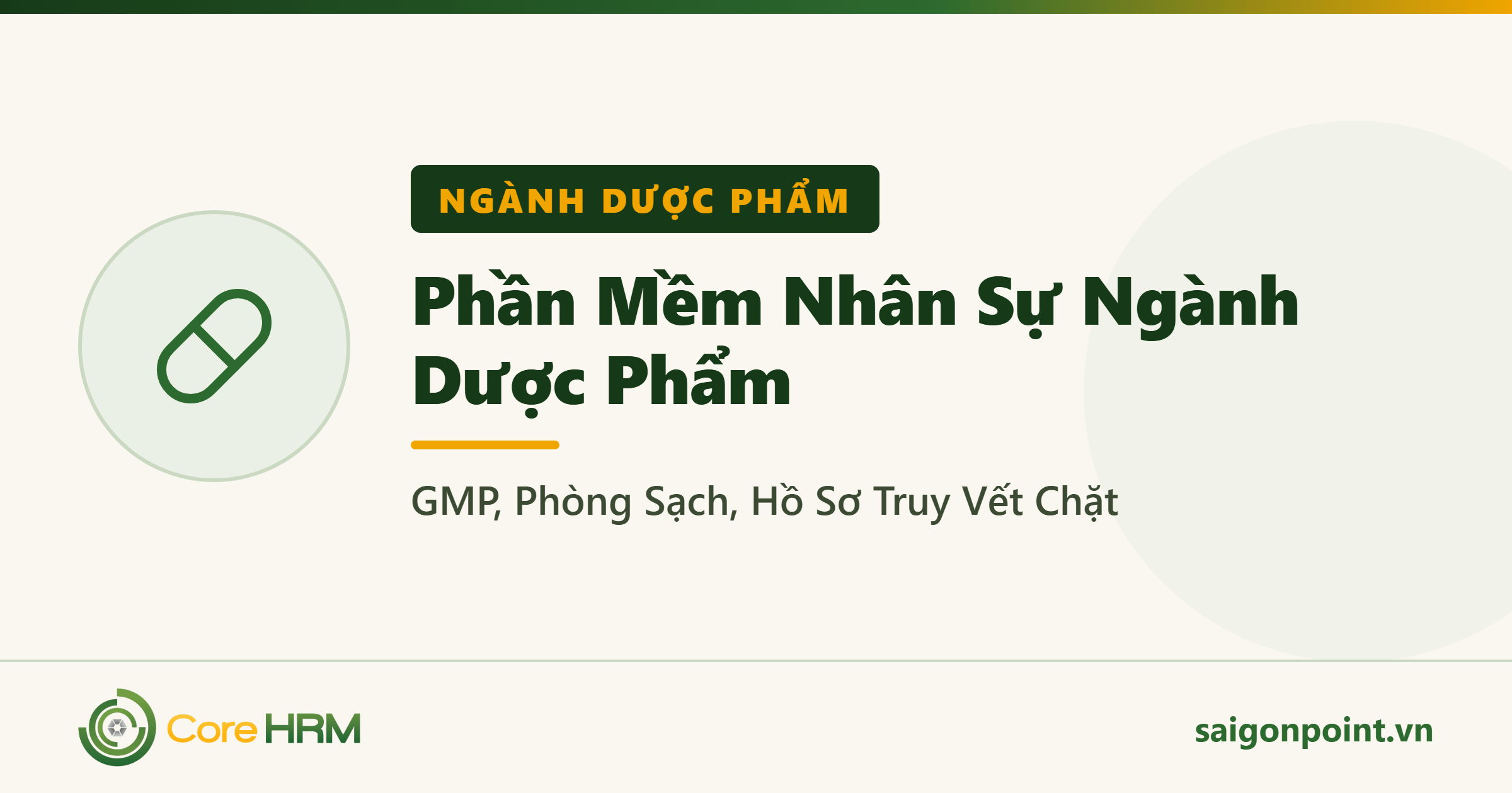 Phần Mềm Nhân Sự Ngành Dược Phẩm: GMP, Phòng Sạch, Hồ Sơ Truy Vết Chặt