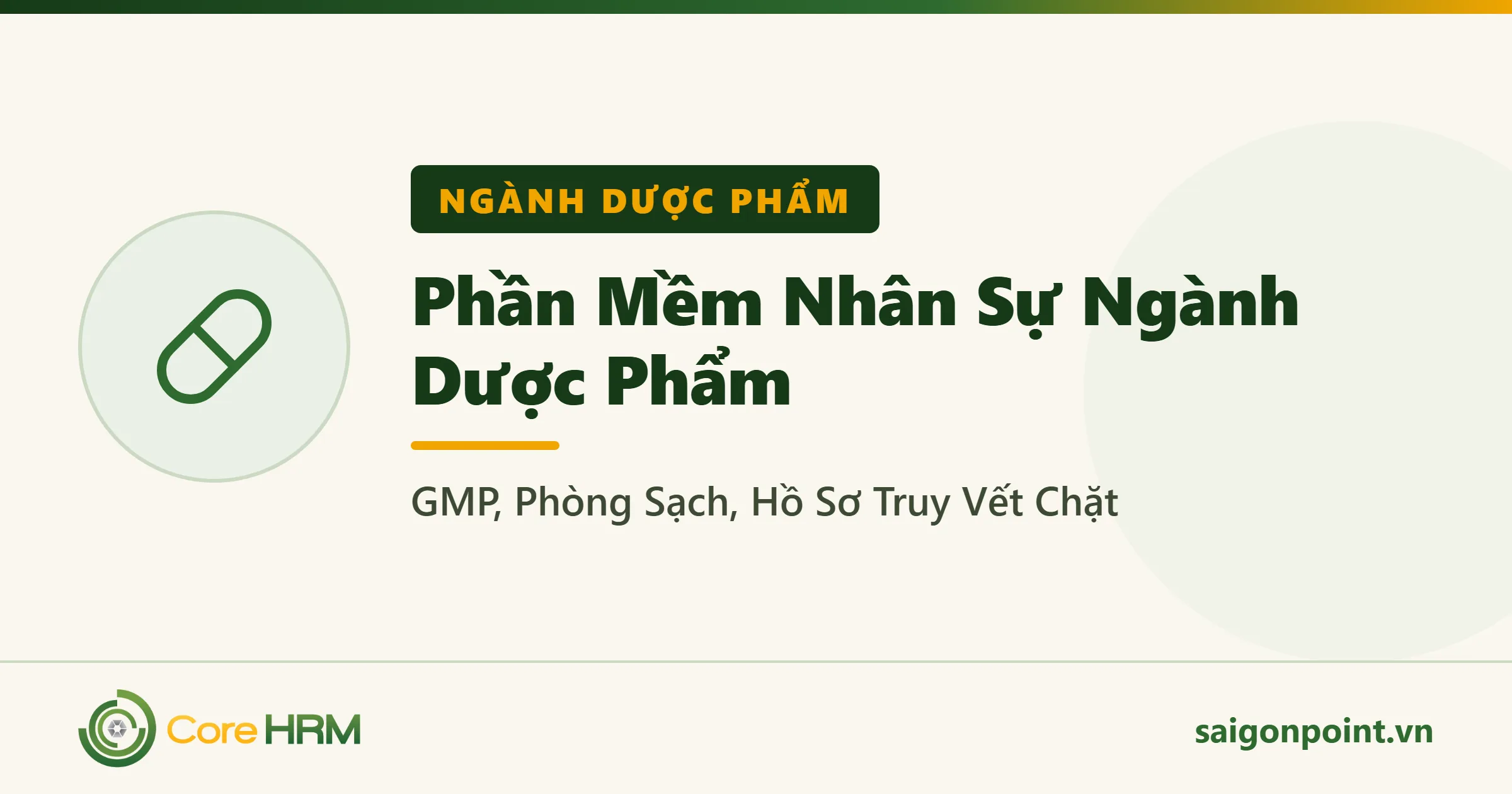Phần Mềm Nhân Sự Ngành Dược Phẩm: GMP, Phòng Sạch, Hồ Sơ Truy Vết Chặt