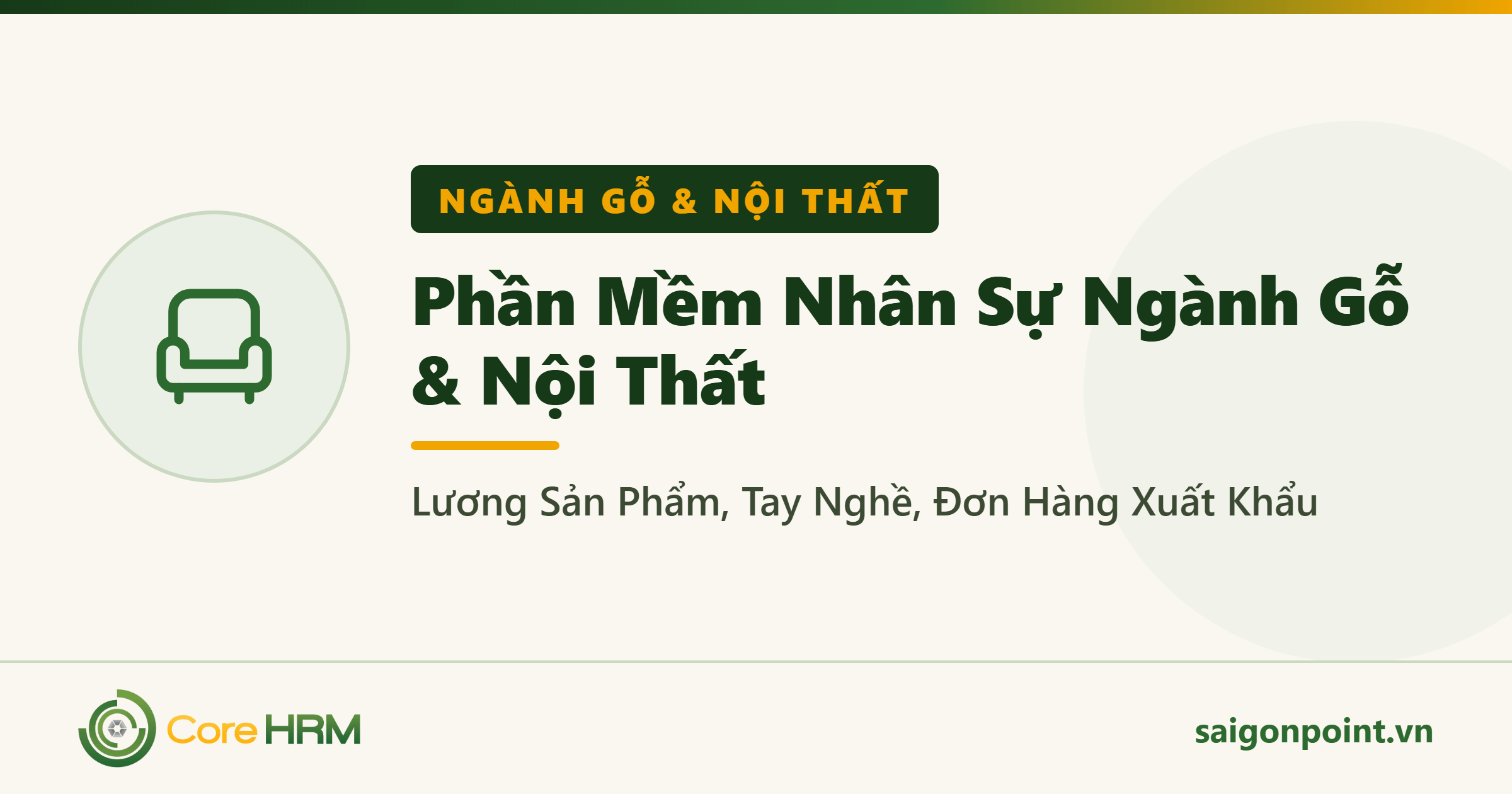 Phần Mềm Nhân Sự Ngành Gỗ & Nội Thất: Lương Sản Phẩm, Tay Nghề, Đơn Hàng Xuất Khẩu