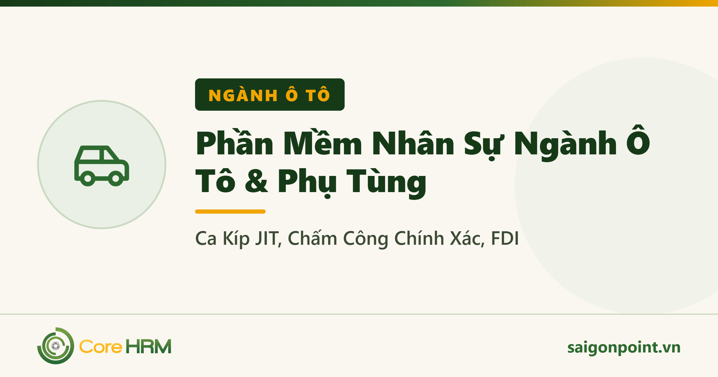 Phần Mềm Nhân Sự Ngành Ô Tô & Phụ Tùng: Ca Kíp JIT, Chấm Công Chính Xác, FDI
