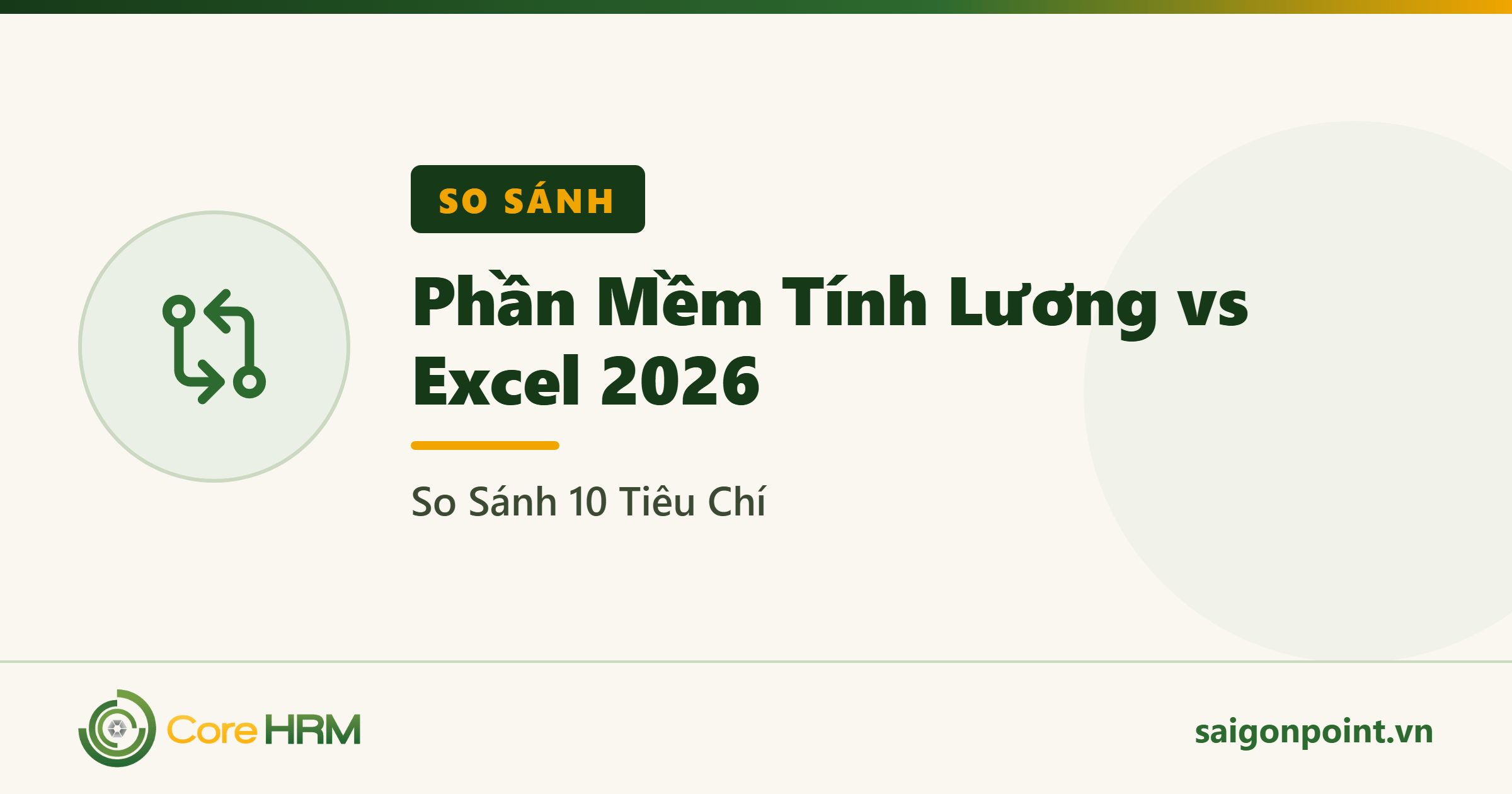 Phần Mềm Tính Lương vs Excel 2026: So Sánh 10 Tiêu Chí