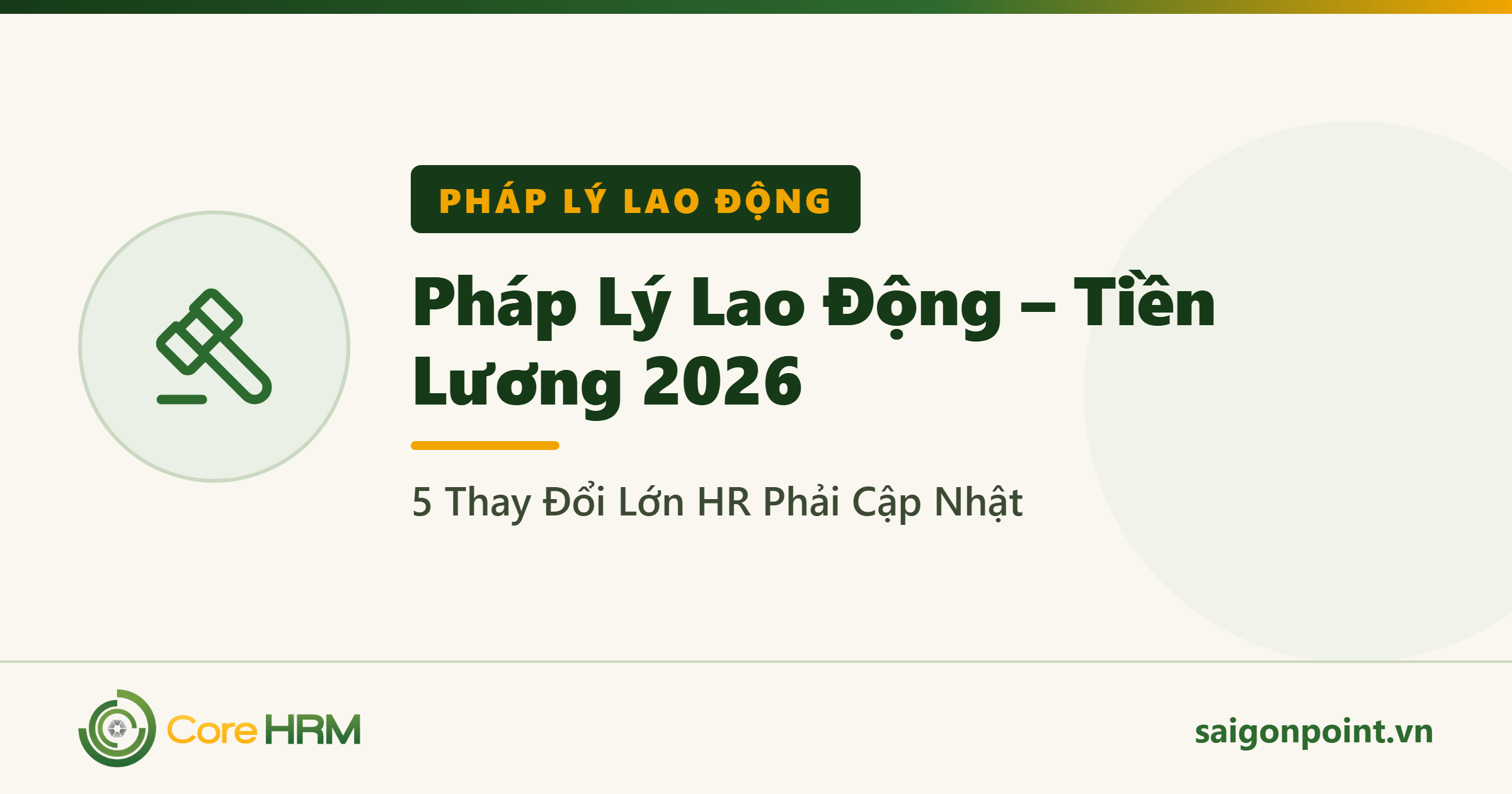 Pháp Lý Lao Động – Tiền Lương 2026: 5 Thay Đổi Lớn HR Phải Cập Nhật