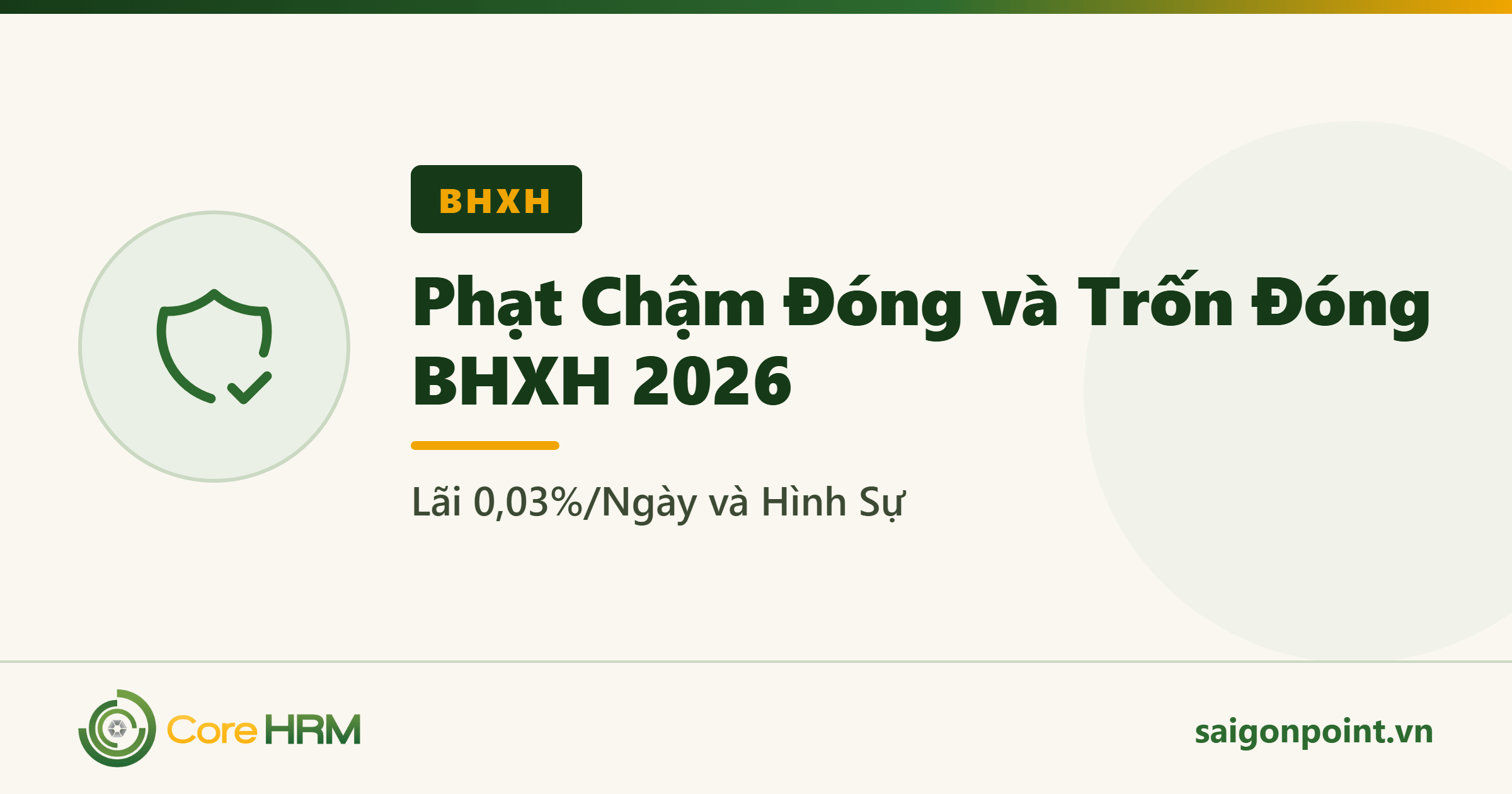 Phạt Chậm Đóng và Trốn Đóng BHXH 2026: Lãi 0,03%/Ngày và Hình Sự