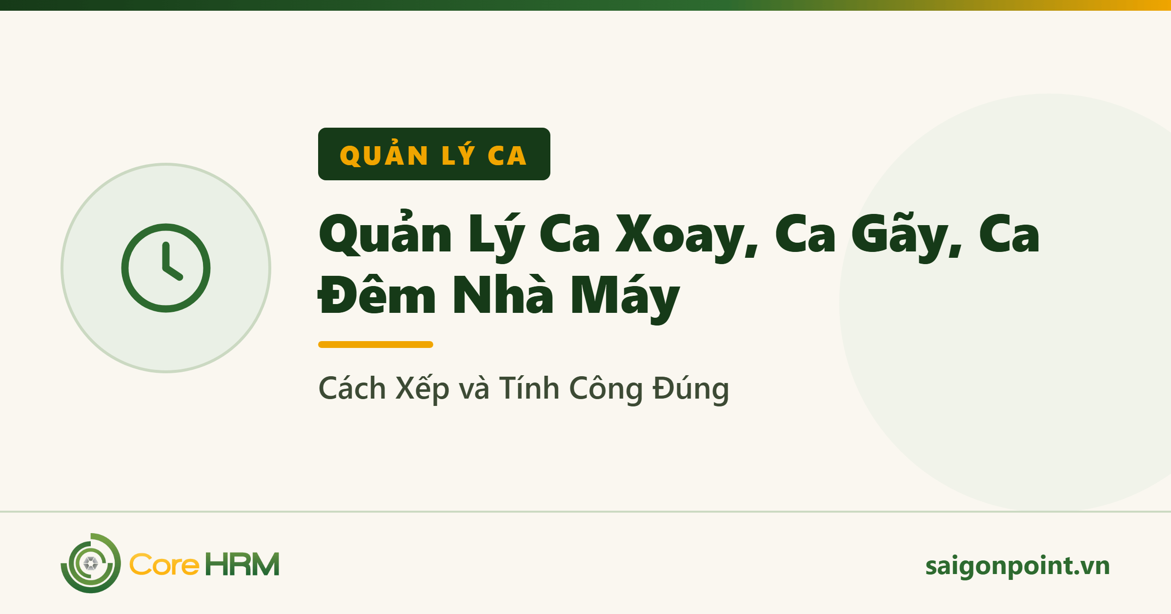 Quản Lý Ca Xoay, Ca Gãy, Ca Đêm Nhà Máy: Cách Xếp và Tính Công Đúng