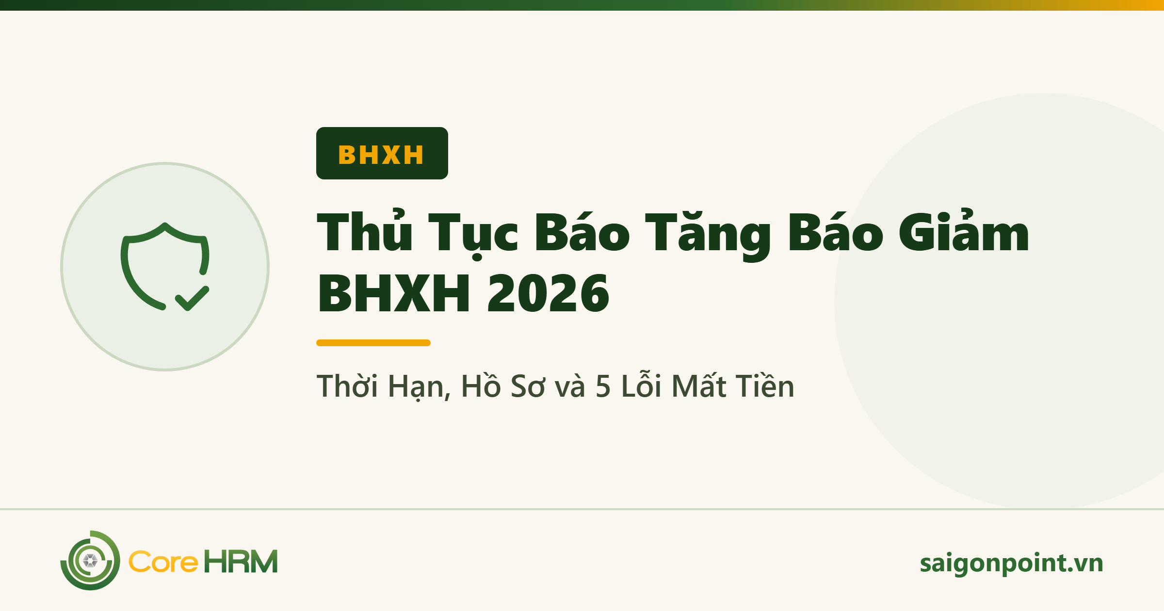 Thủ Tục Báo Tăng Báo Giảm BHXH 2026: Thời Hạn, Hồ Sơ và 5 Lỗi Mất Tiền
