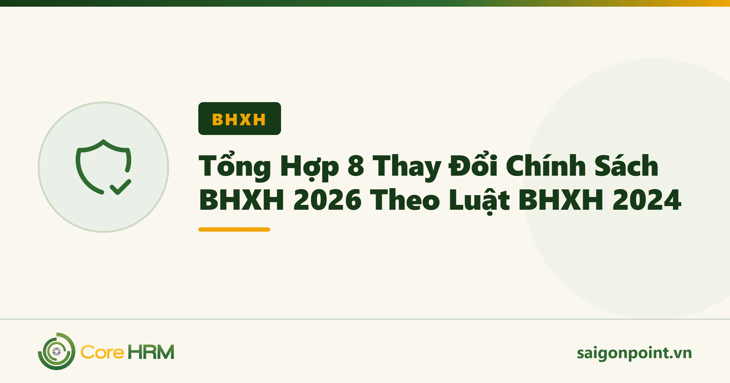 Tổng Hợp 8 Thay Đổi Chính Sách BHXH 2026 Theo Luật BHXH 2024