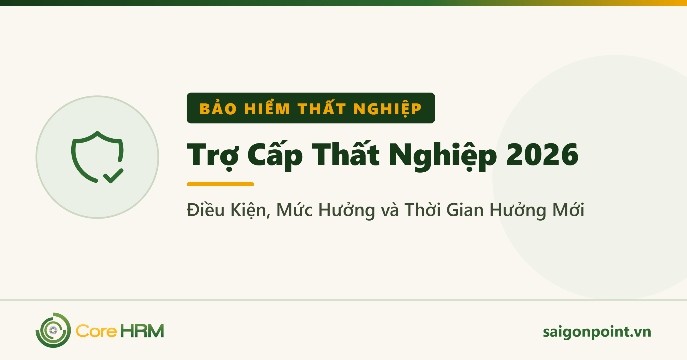 Trợ Cấp Thất Nghiệp 2026: Điều Kiện, Mức Hưởng và Thời Gian Hưởng Mới