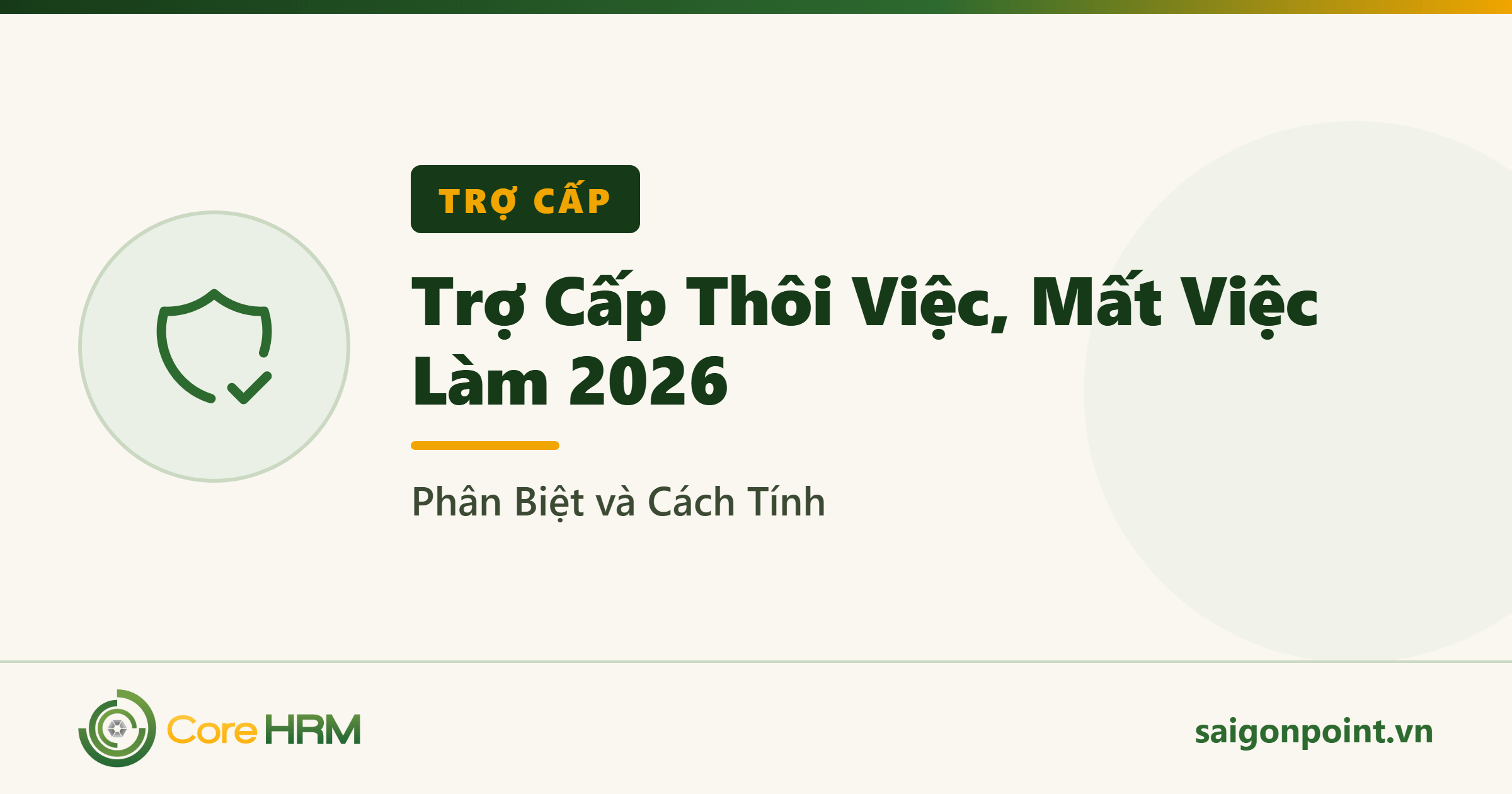 Trợ Cấp Thôi Việc, Mất Việc Làm 2026: Phân Biệt và Cách Tính