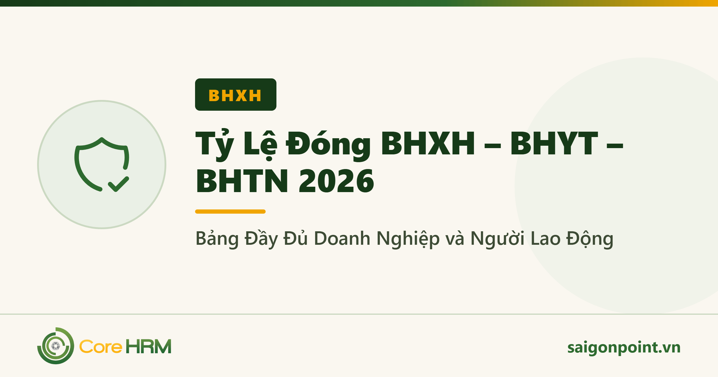 Tỷ Lệ Đóng BHXH – BHYT – BHTN 2026: Bảng Đầy Đủ Doanh Nghiệp và Người Lao Động