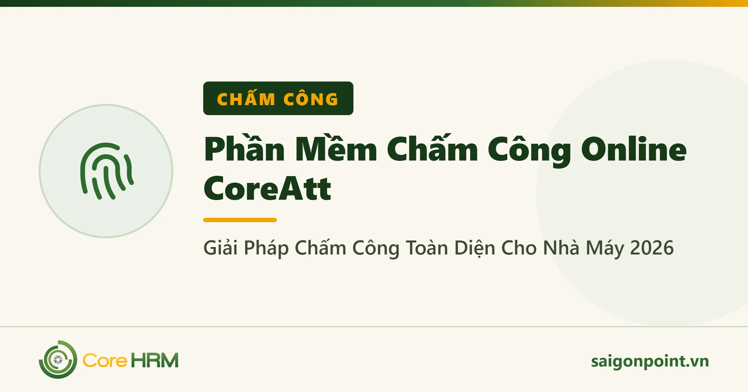Phần Mềm Chấm Công Online CoreAtt – Giải Pháp Chấm Công Toàn Diện Cho Nhà Máy 2026