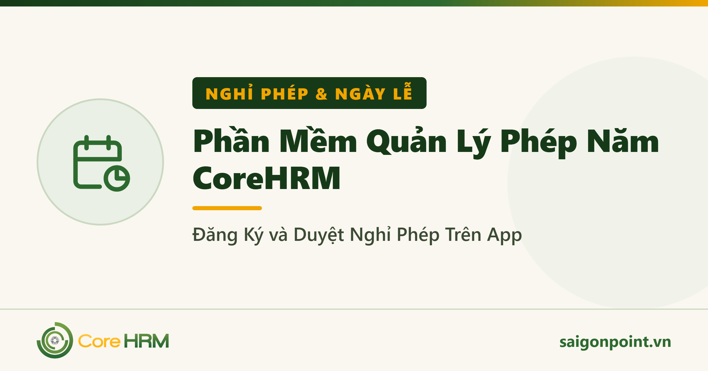 Phần Mềm Quản Lý Phép Năm CoreHRM — Đăng Ký và Duyệt Nghỉ Phép Trên App