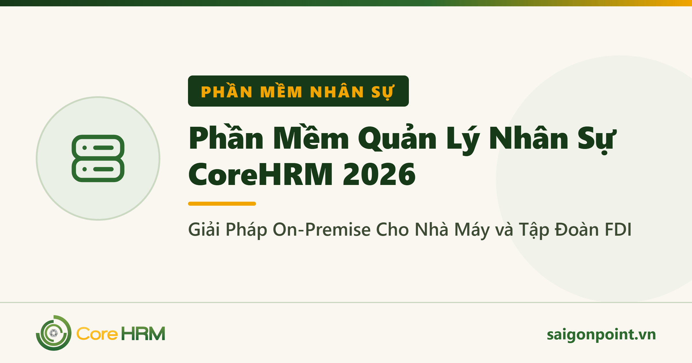 Phần Mềm Quản Lý Nhân Sự CoreHRM 2026 — Giải Pháp On-Premise Cho Nhà Máy và Tập Đoàn FDI