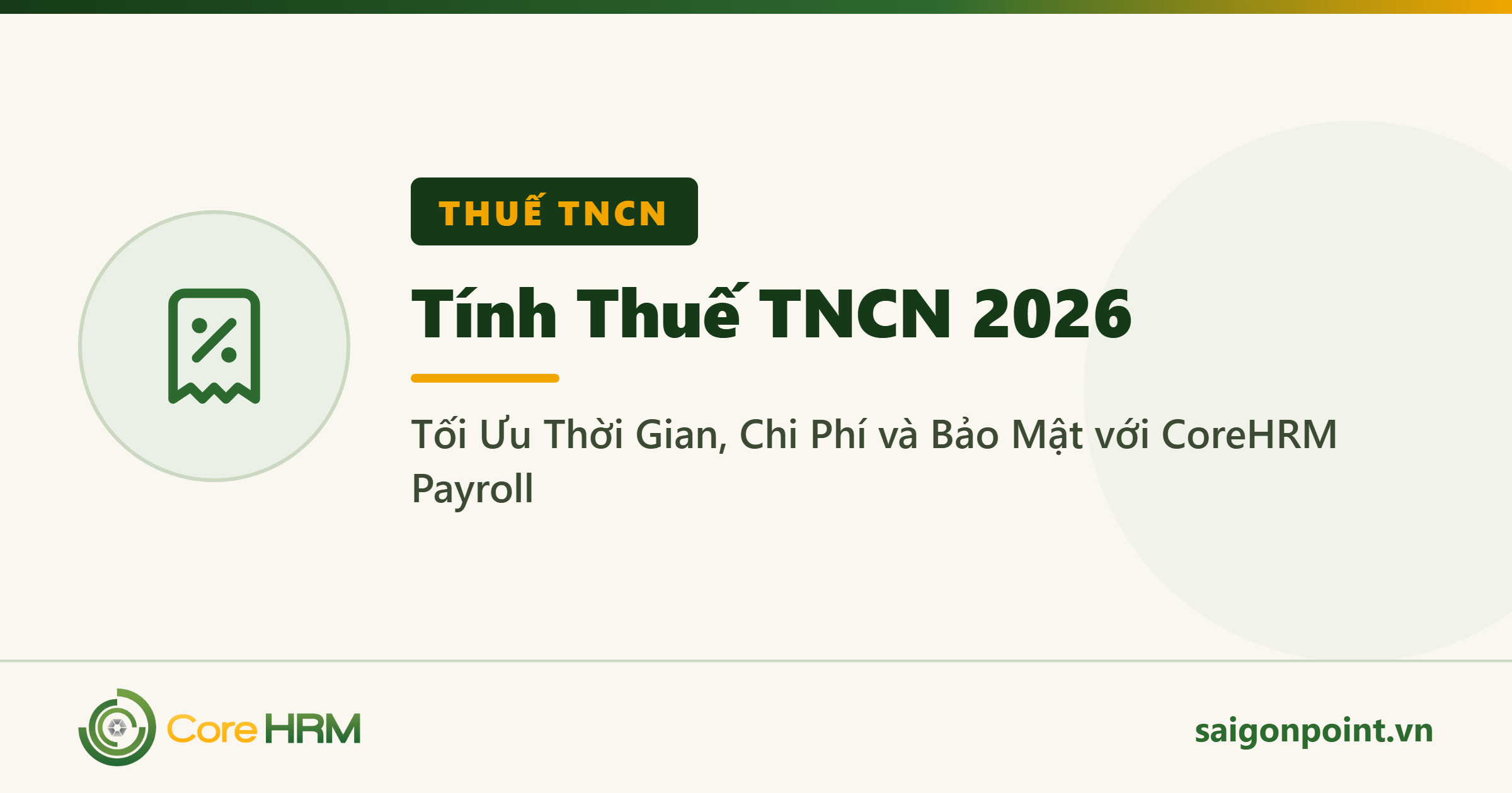 Tính Thuế TNCN 2026: Tối Ưu Thời Gian, Chi Phí và Bảo Mật với CoreHRM Payroll