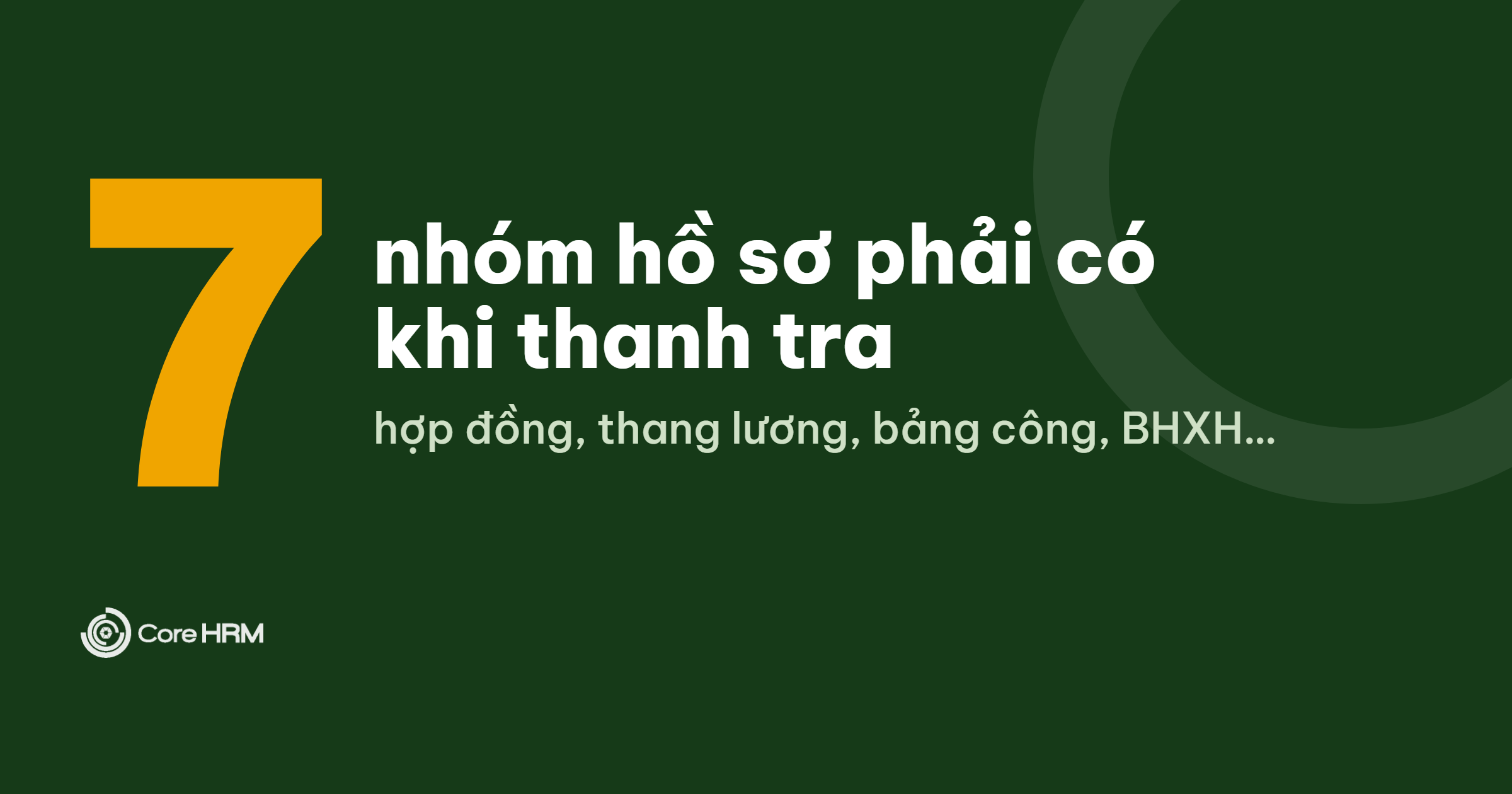 Hồ sơ lao động cần có khi thanh tra — checklist 7 nhóm