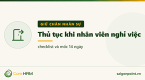 Thủ tục khi nhân viên nghỉ việc — checklist và mốc 14 ngày